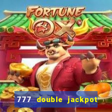 777 double jackpot slot machine