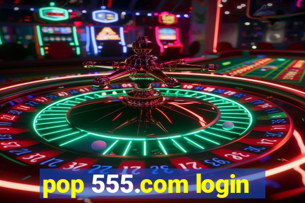 pop 555.com login