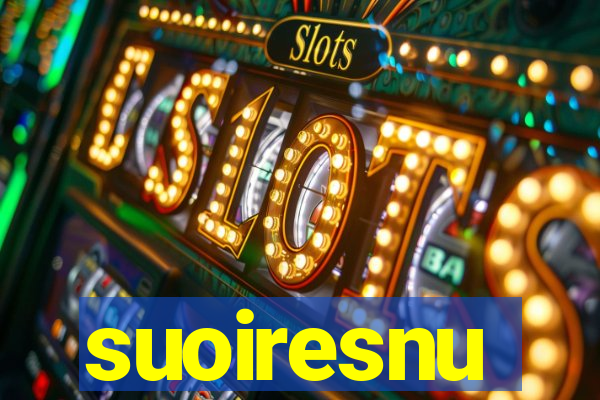 suoiresnu