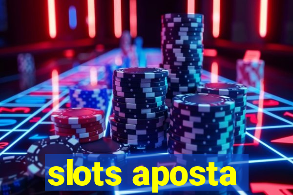 slots aposta