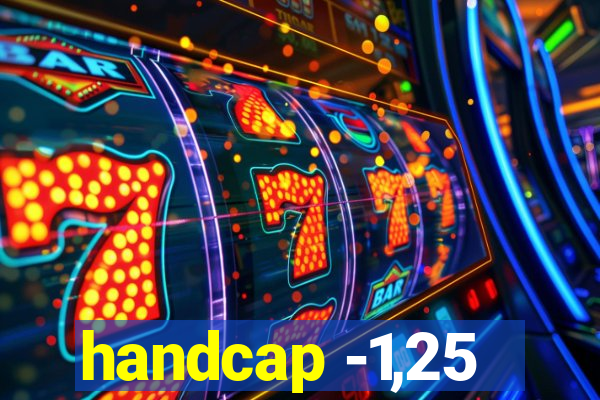 handcap -1,25