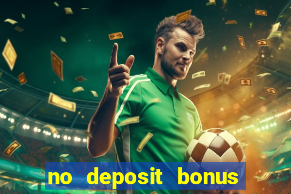 no deposit bonus casino real money