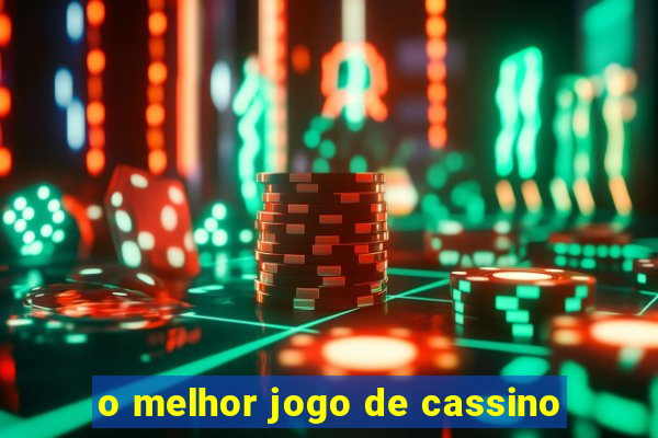 o melhor jogo de cassino