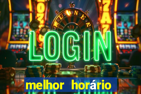 melhor horário para jogar fortune tiger