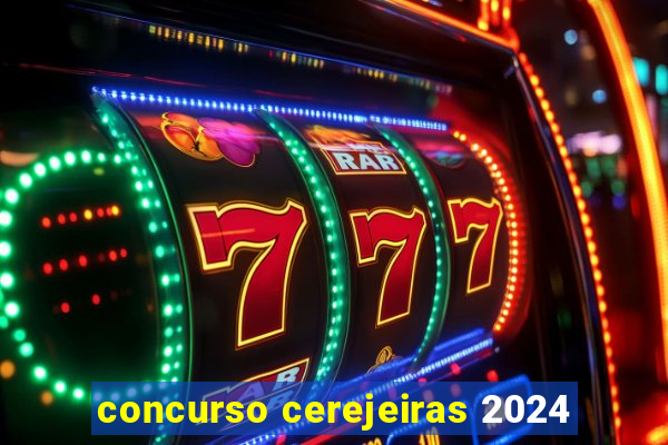 concurso cerejeiras 2024