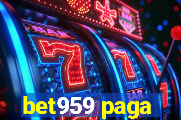 bet959 paga