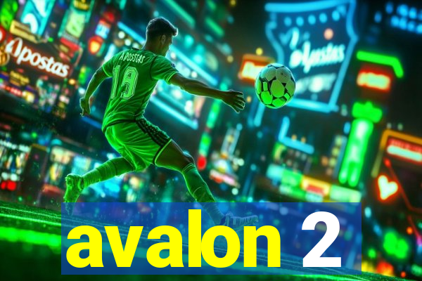 avalon 2