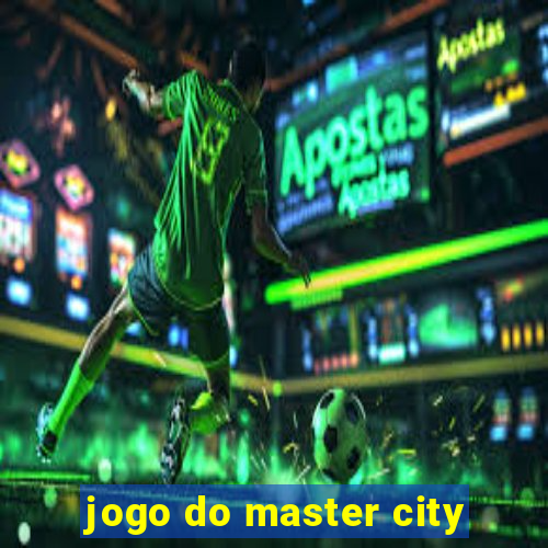 jogo do master city