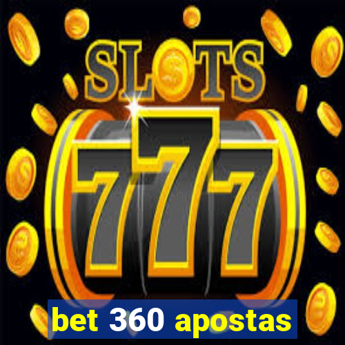 bet 360 apostas