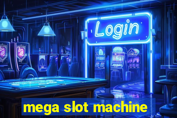 mega slot machine