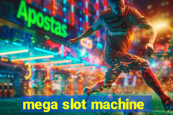 mega slot machine