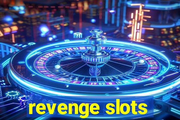 revenge slots