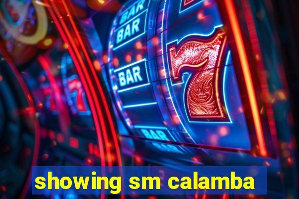 showing sm calamba