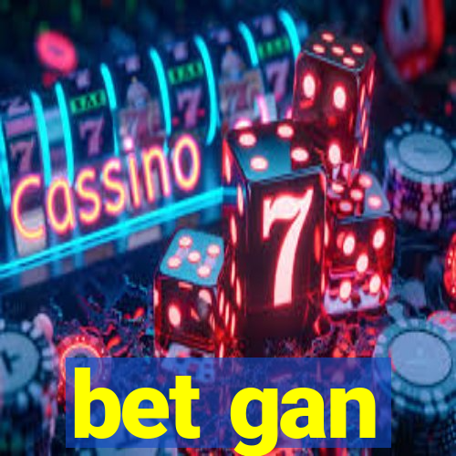 bet gan