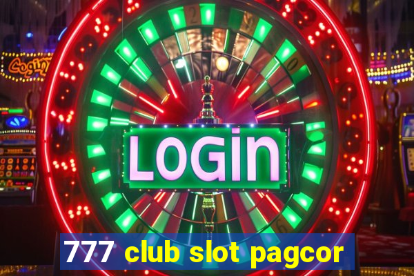 777 club slot pagcor