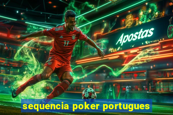 sequencia poker portugues