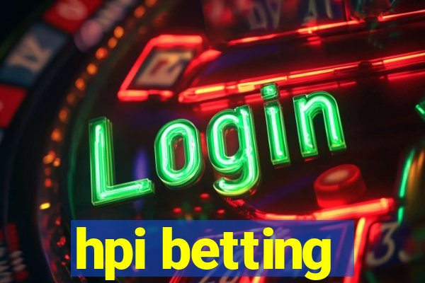 hpi betting