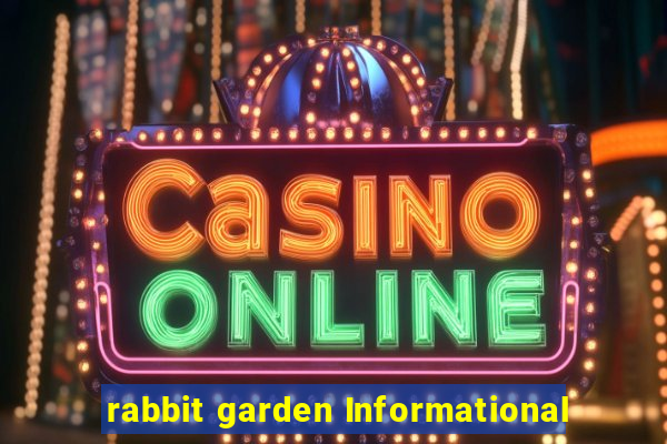 rabbit garden Informational