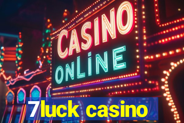 7luck casino