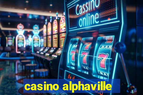 casino alphaville