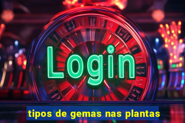 tipos de gemas nas plantas