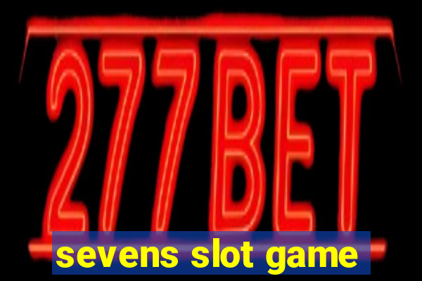 sevens slot game