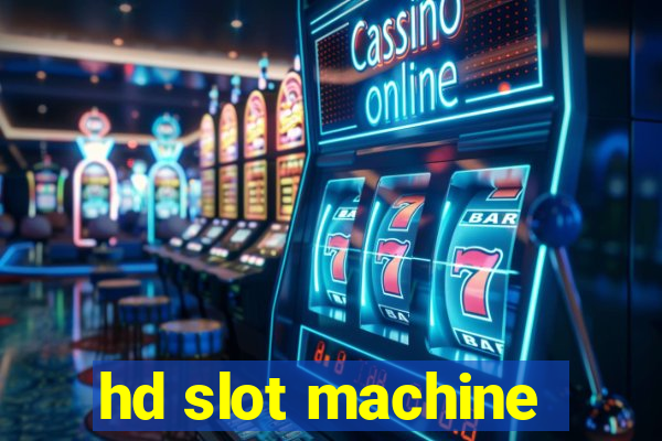 hd slot machine