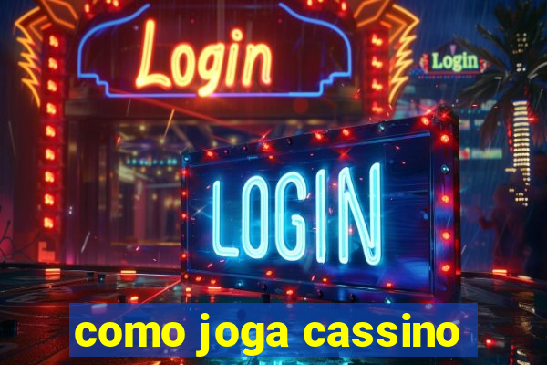 como joga cassino