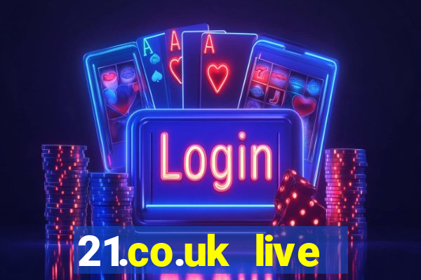 21.co.uk live casino show