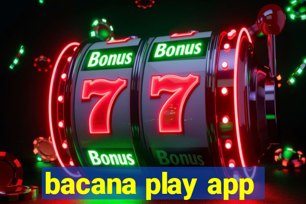 bacana play app