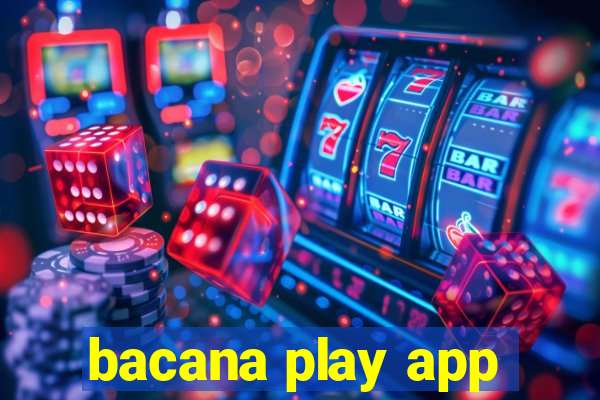 bacana play app