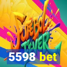 5598 bet