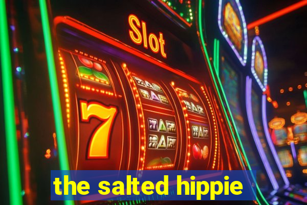 the salted hippie