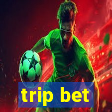 trip bet