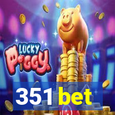 351 bet