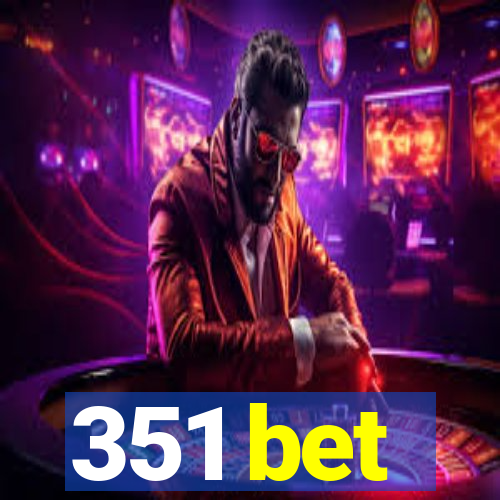 351 bet