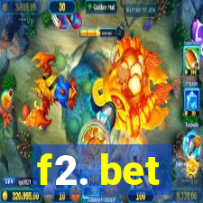 f2. bet