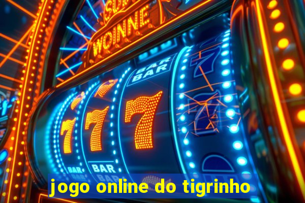 jogo online do tigrinho