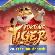 20 free no deposit casino 2017