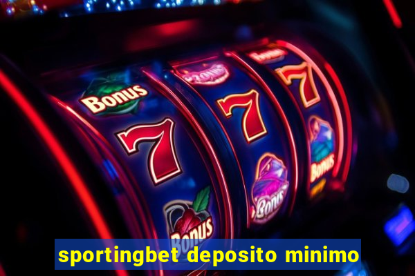 sportingbet deposito minimo