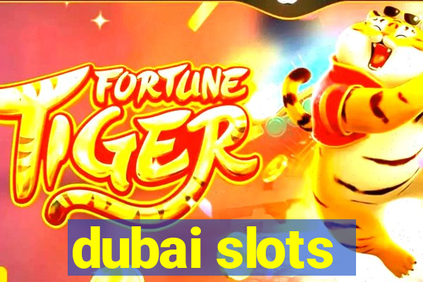 dubai slots