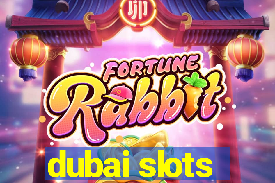 dubai slots