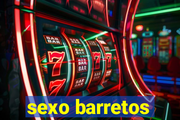 sexo barretos