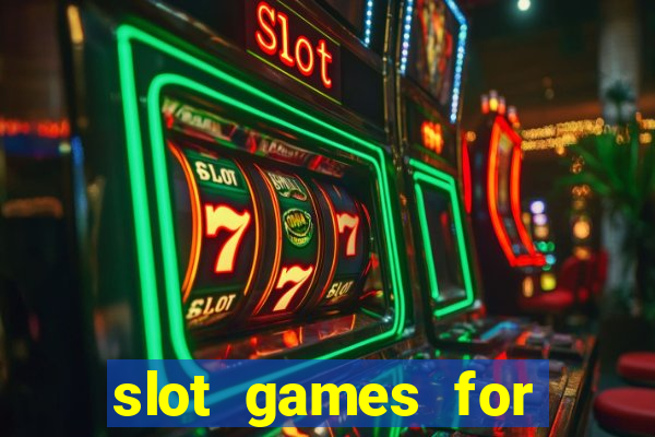 slot games for free no download