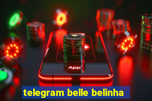 telegram belle belinha