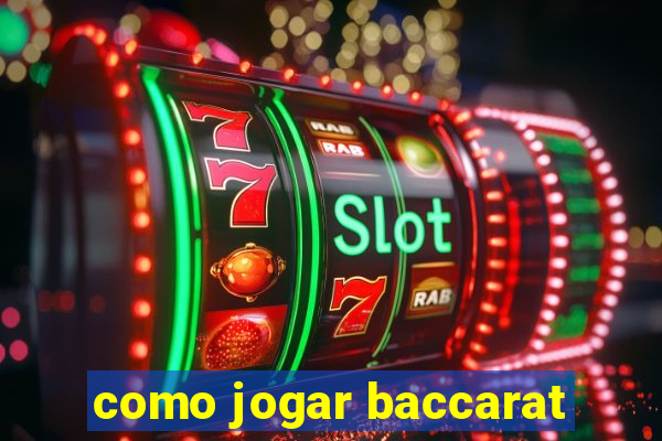 como jogar baccarat