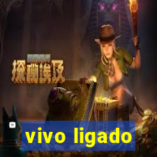 vivo ligado