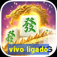 vivo ligado