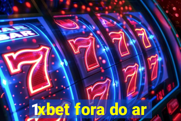 1xbet fora do ar