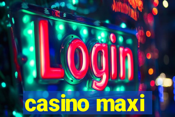 casino maxi